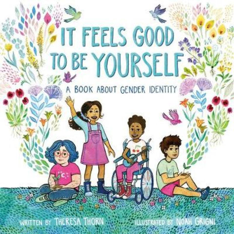 It Feels Good to Be Yourself by Theresa Thorn - 9781250302953