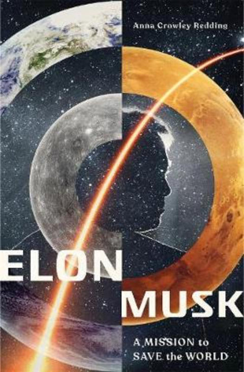 Elon Musk: A Mission to Save the World by Anna Crowley Redding - 9781250313621