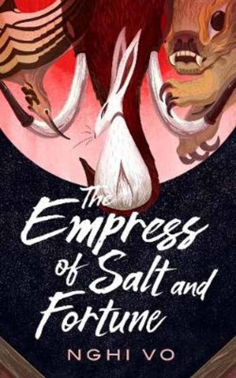 The Empress of Salt and Fortune by Nghi Vo - 9781250750303