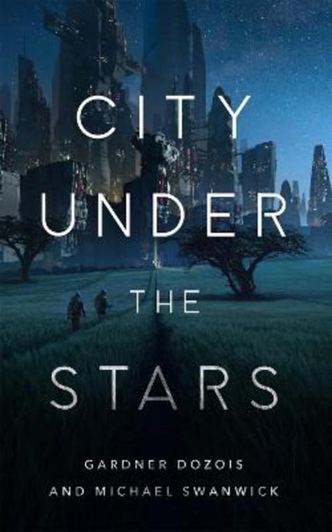 City Under the Stars by Gardner Dozois - 9781250756589
