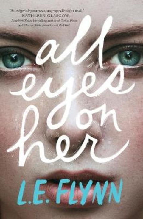 All Eyes on Her by L.E. Flynn - 9781250762832