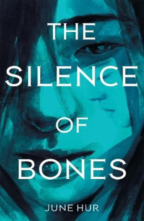 The Silence of Bones by June Hur - 9781250763679