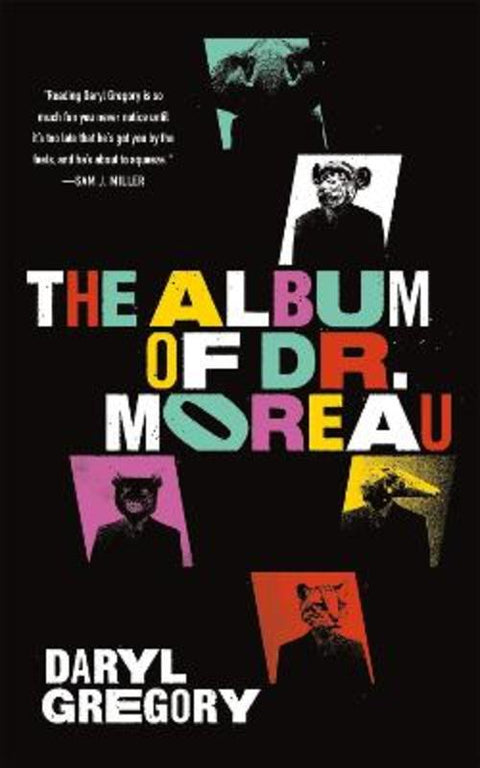 The Album of Dr. Moreau by Daryl Gregory - 9781250782106