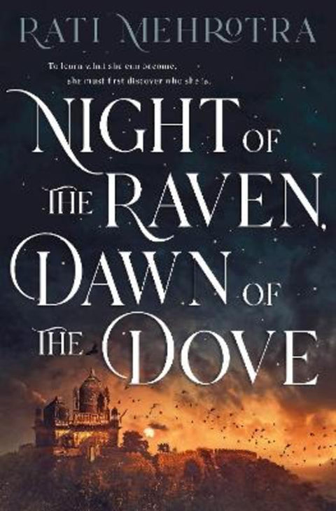 Night of the Raven, Dawn of the Dove by Rati Mehrotra - 9781250823687
