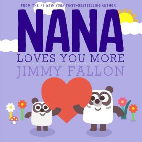 Nana Loves You More by Jimmy Fallon - 9781250823946