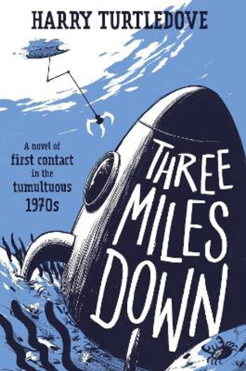 Three Miles Down by Harry Turtledove - 9781250891198