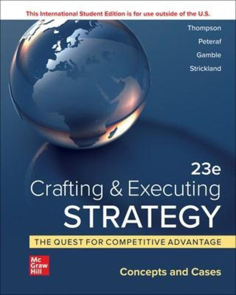 Crafting & Executing Strategy: The Quest for Competitive Advantage: Concepts and Cases ISE by Arthur Thompson - 9781265028244
