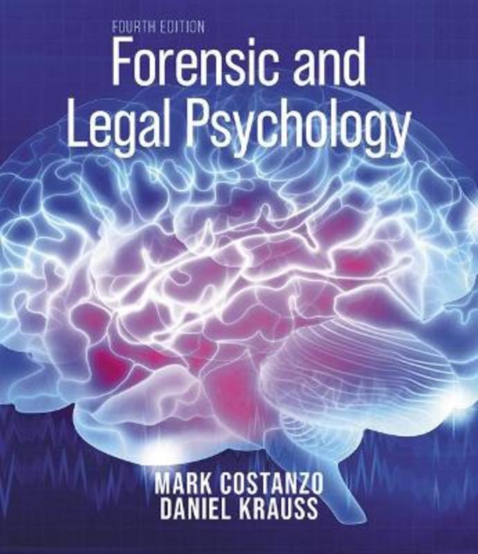 Forensic and Legal Psychology by Mark Costanzo - 9781319445058