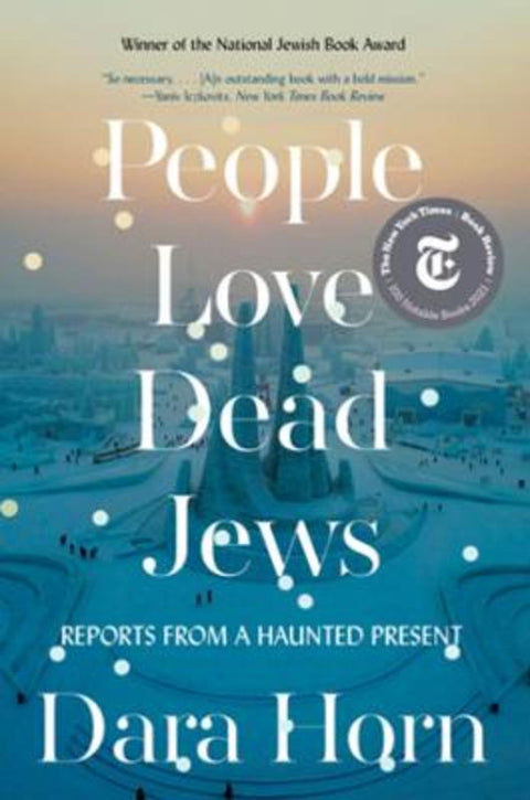 People Love Dead Jews by Dara Horn - 9781324035947
