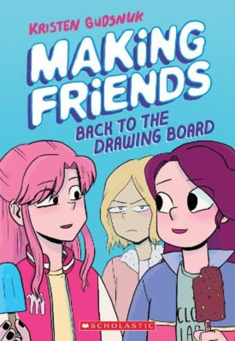 Making Friends: Back to the Drawing Board by Kristen Gudsnuk - 9781338139266