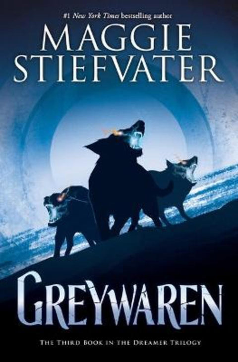 Greywaren (The Dreamer Trilogy: #3) by Maggie Stiefvater - 9781338188394