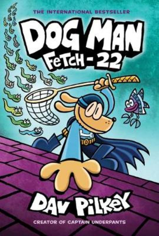 Dog Man: Fetch-22 by Dav Pilkey - 9781338323214