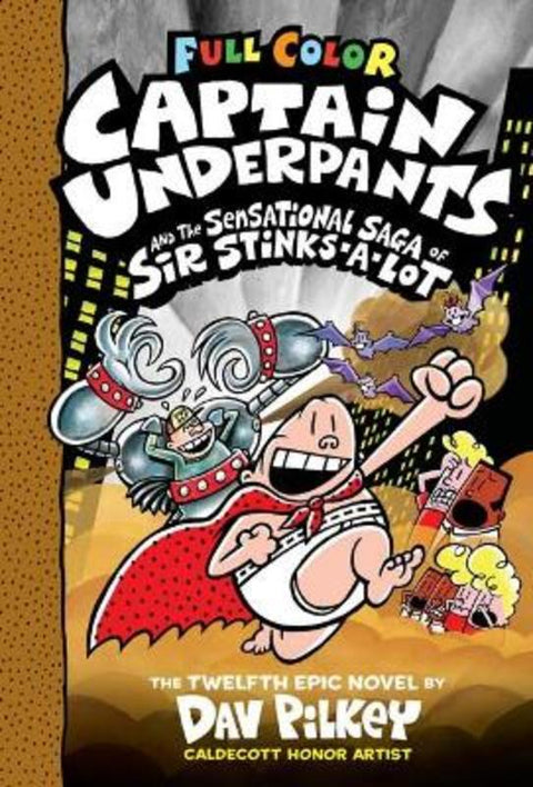 Captain Underpants and the Sensational Saga of Sir Stinks-A-Lot (Captain Underpants #12 Color Edition) by Dav Pilkey - 9781338347258