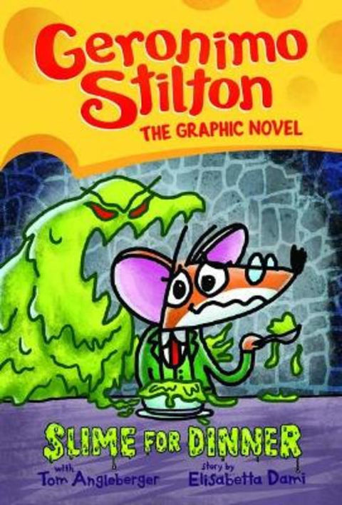 Slime for Dinner: Geronimo Stilton The Graphic Novel by Geronimo Stilton - 9781338587357