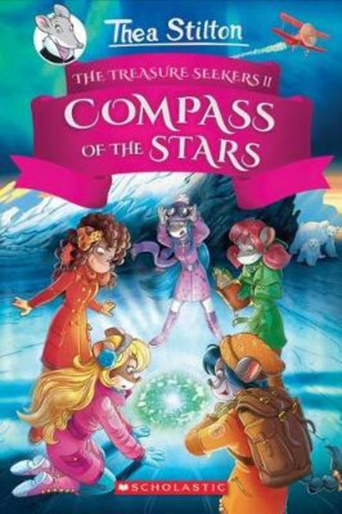 The Compass of the Stars (Thea Stilton Treasure Seekers #2) by Thea Stilton - 9781338587401
