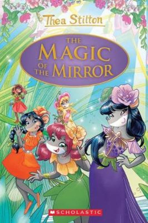 The Magic of the Mirror (Thea Stilton Special Edition #9) by Thea Stilton - 9781338655094