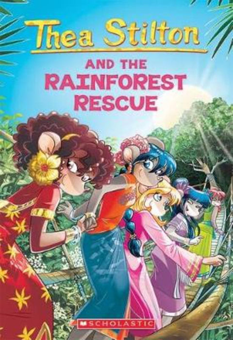 Thea Stilton and the Rainforest Rescue (Thea Stilton #32) by Thea Stilton - 9781338655131
