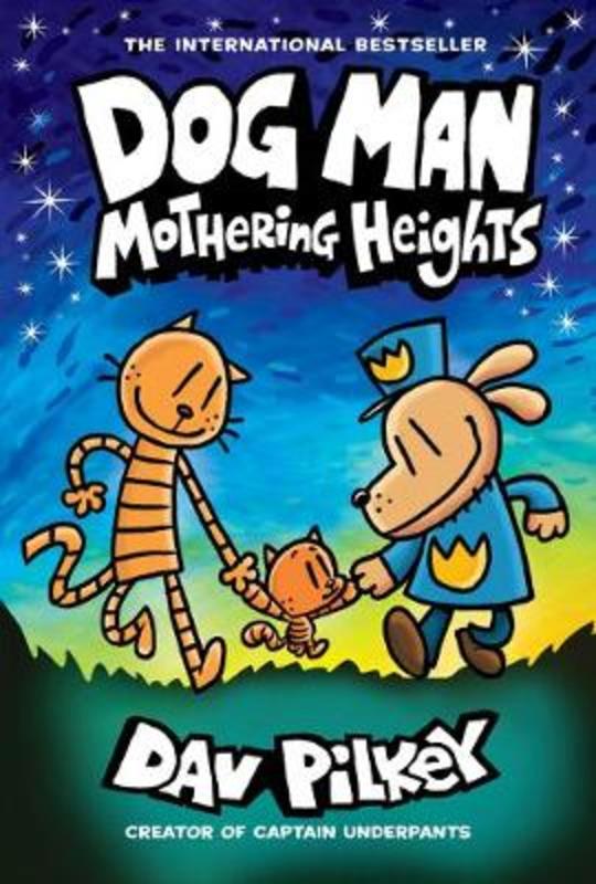 Dog Man 10: Mothering Heights (the new blockbusting international bestseller) by Dav Pilkey - 9781338680454
