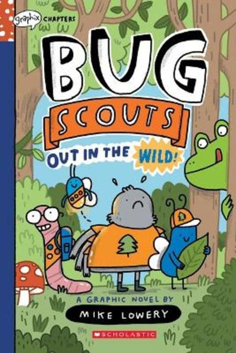 Out in the Wild! (Bug Scouts #1) by Mike Lowery - 9781338726329