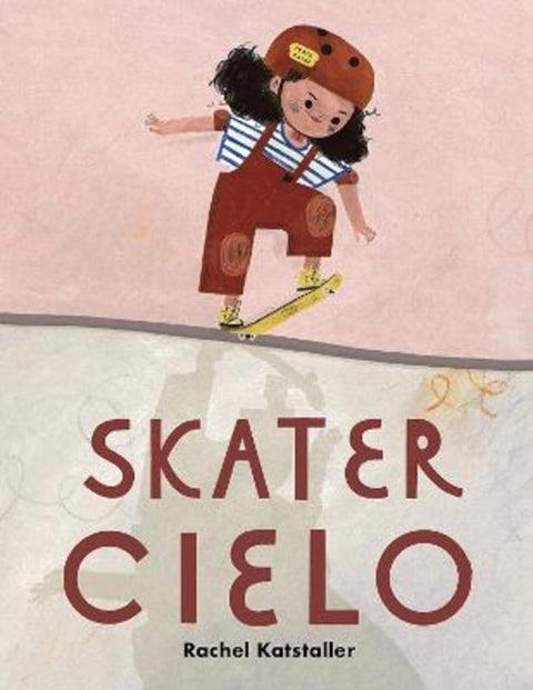 Skater Cielo by Rachel Katstaller - 9781338751116