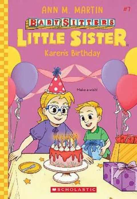 Karen's Birthday (Baby-Sitters Little Sister #7) by Ann Martin - 9781338776614