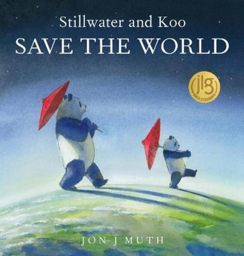 Stillwater and Koo Save the World by Jon Muth - 9781338812312