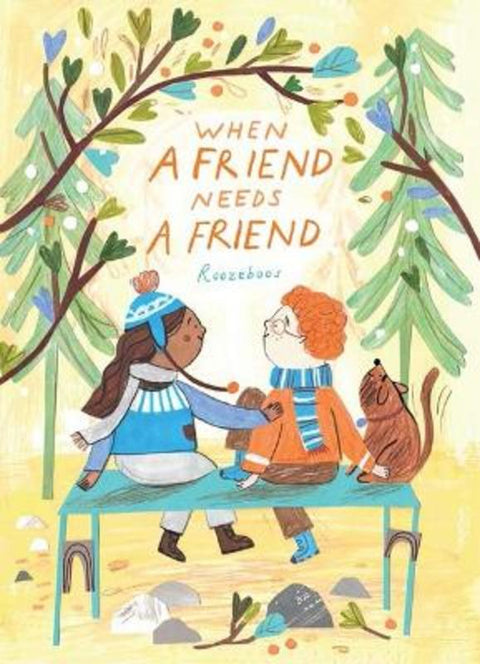 When a Friend Needs a Friend by Roozeboos - 9781338813944