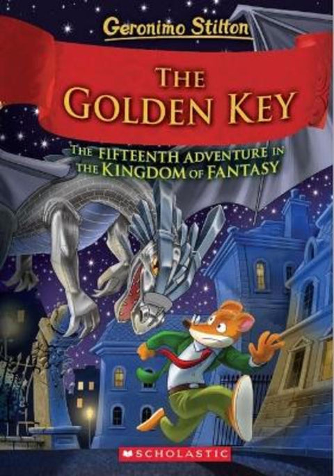The Golden Key (Geronimo Stilton and the Kingdom of Fantasy #15) by Geronimo Stilton - 9781338848007