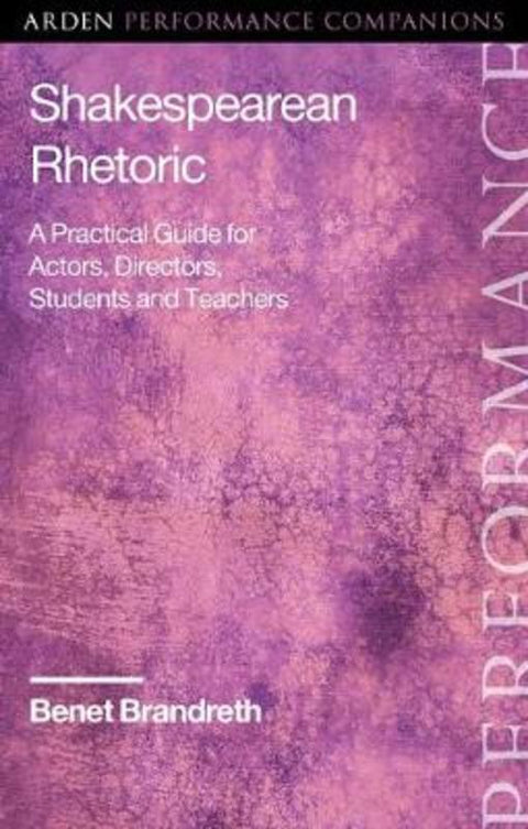 Shakespearean Rhetoric by Benet Brandreth (Independent scholar, UK) - 9781350087965