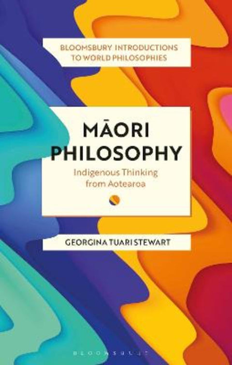 Maori Philosophy by Dr Georgina Stewart - 9781350101654