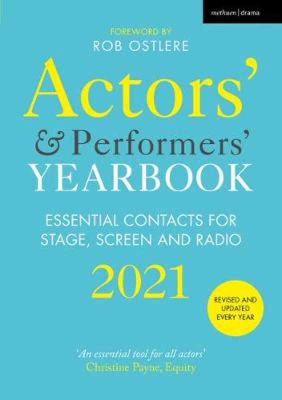 Actors' and Performers' Yearbook 2021 by Rob Ostlere (Actor, UK) - 9781350159471