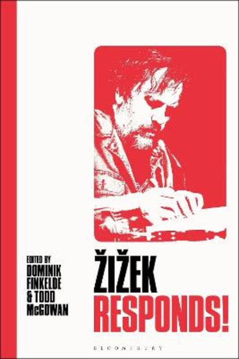 Zizek Responds! by Dominik Finkelde (Munich School of Philosophy, Germany) - 9781350328938