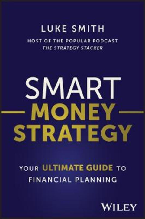 Smart Money Strategy by Luke Smith - 9781394176946
