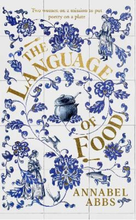 The Language of Food by Annabel Abbs - 9781398502239