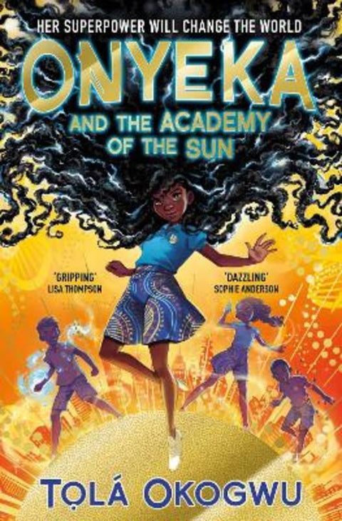 Onyeka and the Academy of the Sun by Tola Okogwu - 9781398505087