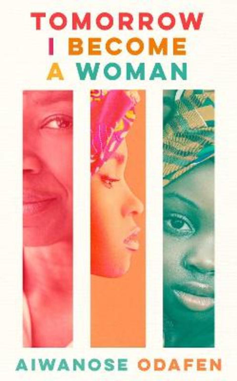 Tomorrow I Become a Woman by Aiwanose Odafen - 9781398506121