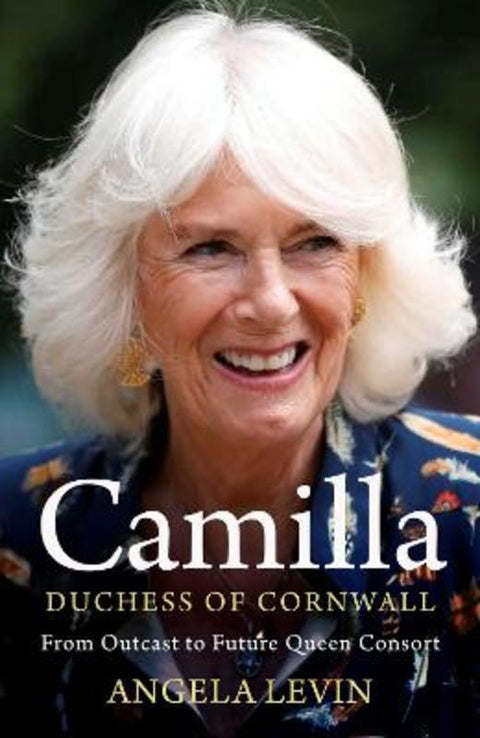 Camilla, Duchess of Cornwall by Angela Levin - 9781398513068