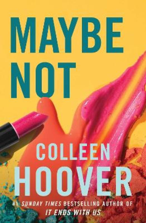 Maybe Not by Colleen Hoover - 9781398526235