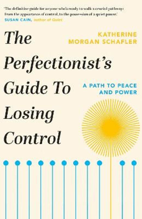 The Perfectionist's Guide to Losing Control by Katherine Morgan Schafler - 9781398700208
