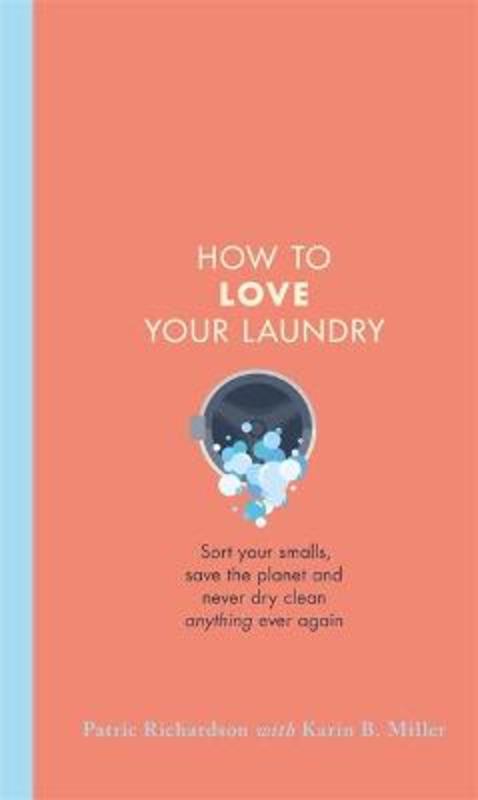 How to Love Your Laundry by Patric Richardson - 9781398700635
