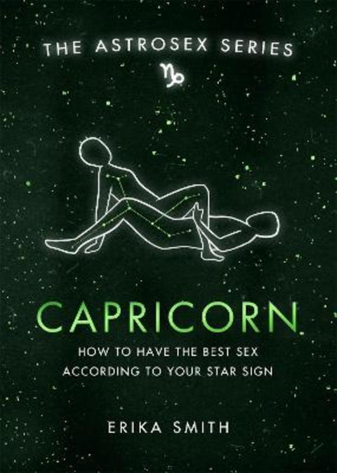 Astrosex: Capricorn by Erika W. Smith - 9781398702127