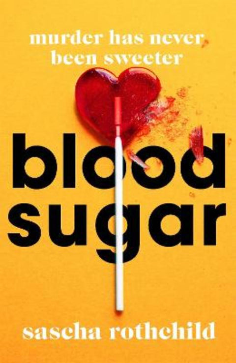 Blood Sugar by Sascha Rothchild - 9781398705609