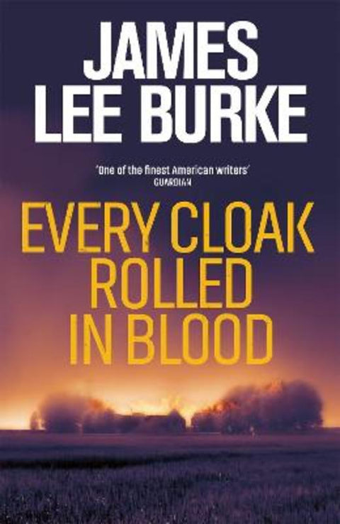 Every Cloak Rolled In Blood by James Lee Burke (Author) - 9781398707887