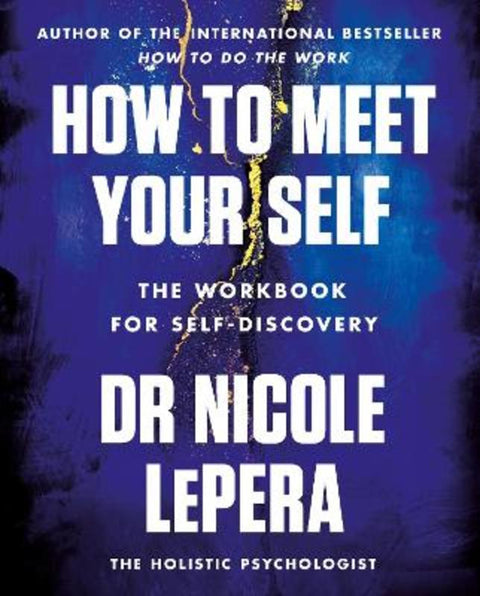 How to Meet Your Self by Dr Nicole LePera - 9781398710733