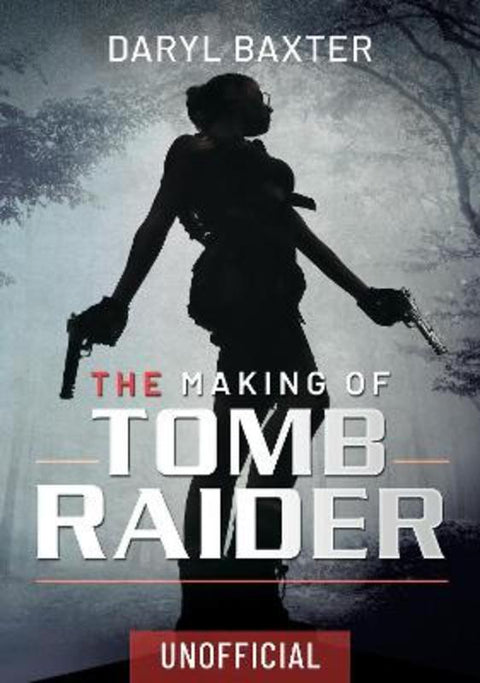 The Making of Tomb Raider from Daryl Baxter - Harry Hartog gift idea