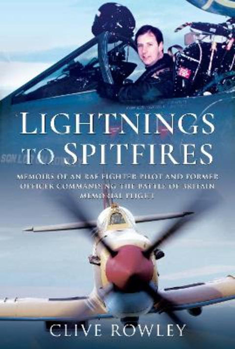 Lightnings to Spitfires by Clive Rowley - 9781399015622
