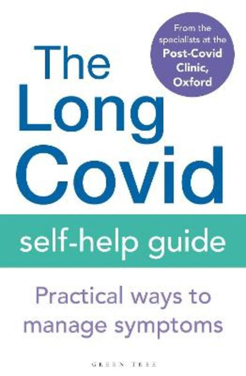 The Long Covid Self-Help Guide by The Specialists from the Post-Covid Clinic, Oxford - 9781399402026