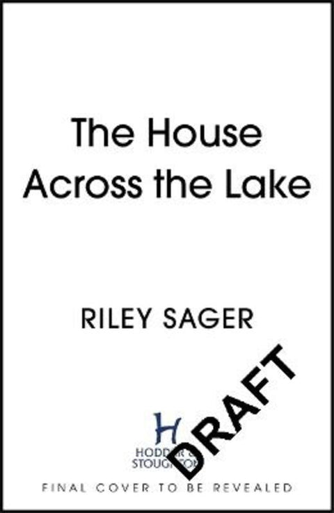The House Across the Lake by Riley Sager - 9781399700580