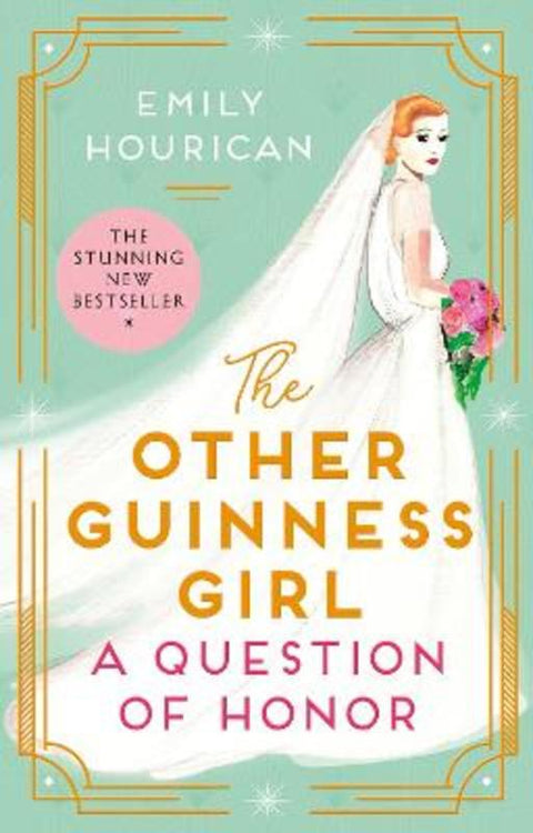 The Other Guinness Girl: A Question of Honor by Emily Hourican - 9781399707978