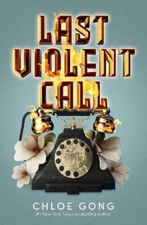 Last Violent Call by Chloe Gong - 9781399712538